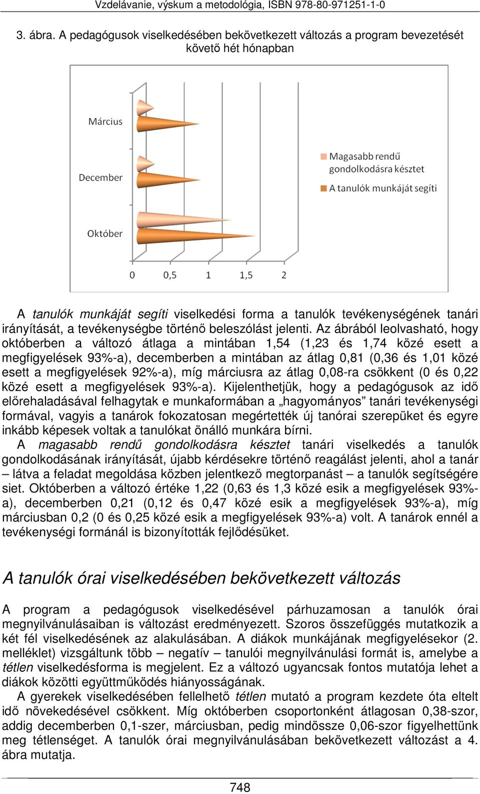 történő beleszólást jelenti.