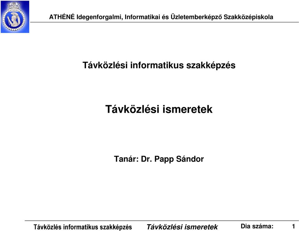 Papp Sándor Távközlés informatikus