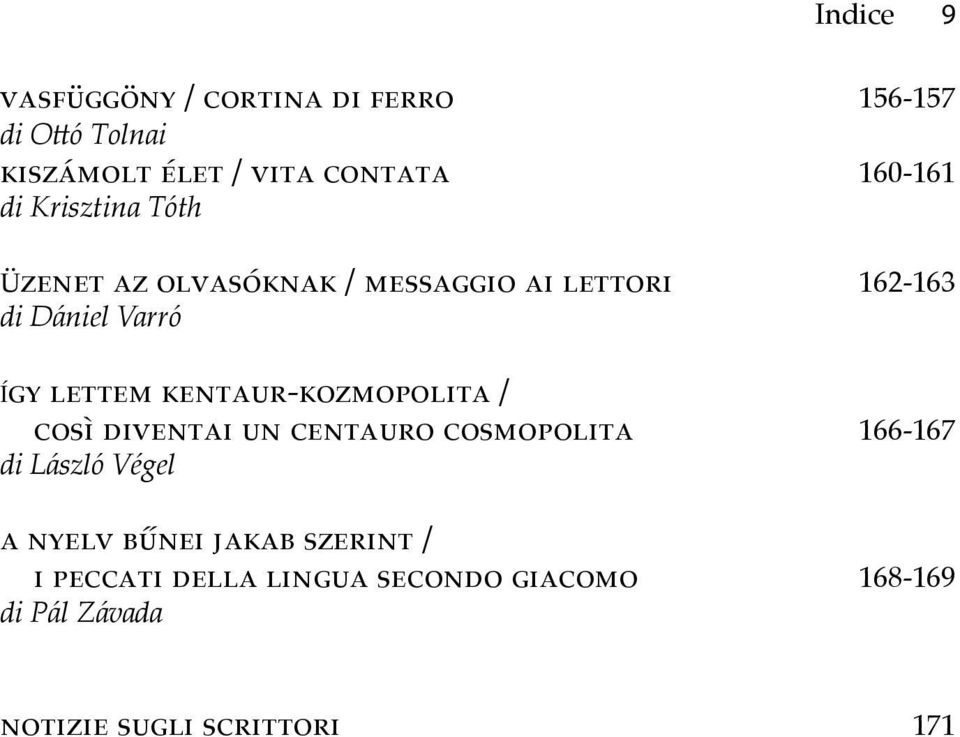 kentaur-kozmopolita / così diventai un centauro cosmopolita 166-167 di László Végel a nyelv bűnei