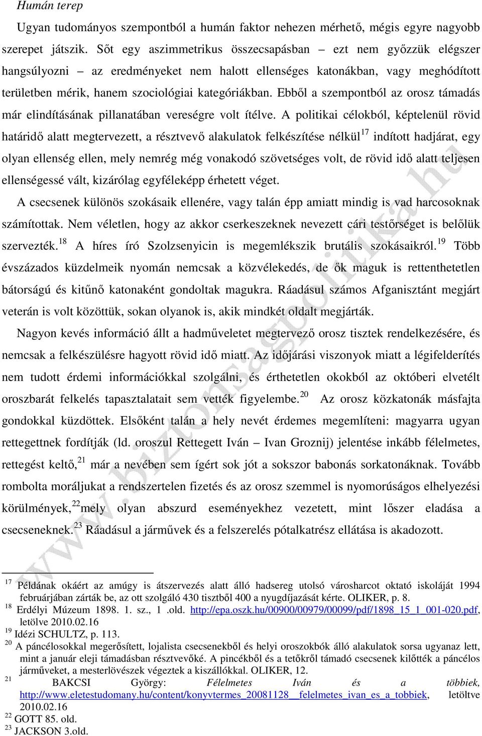 Ebből a szempontból az orosz támadás már elindításának pillanatában vereségre volt ítélve.