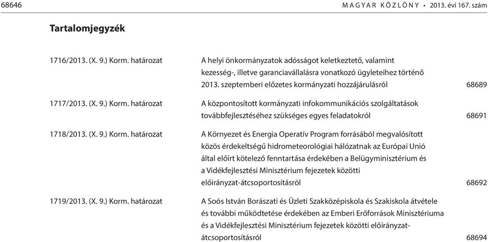 szeptemberi előzetes kormányzati hozzájárulásról 68689 1717/2013. (X. 9.) Korm.