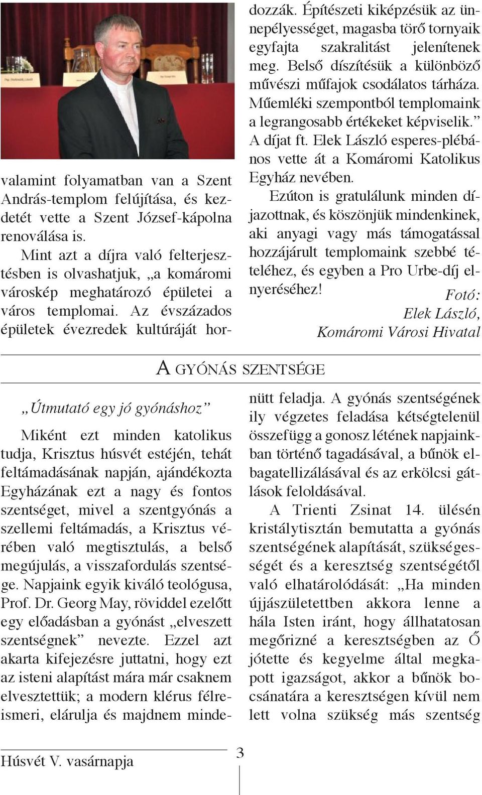 Építészeti kiképzésük az ünnepélyességet, magasba törő tornyaik egyfajta szakralitást jelenítenek meg. Belső díszítésük a különböző művészi műfajok csodálatos tárháza.