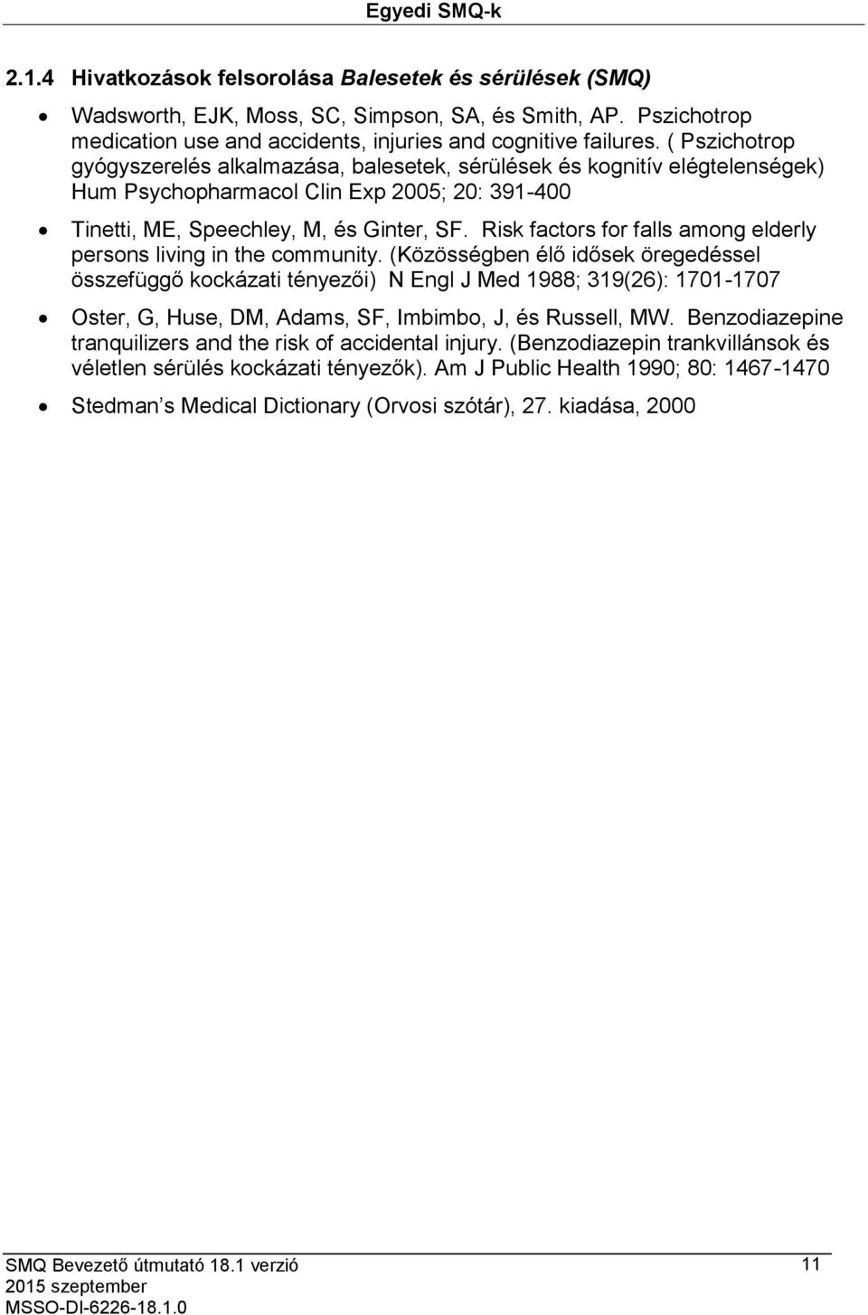 Risk factors for falls among elderly persons living in the community.