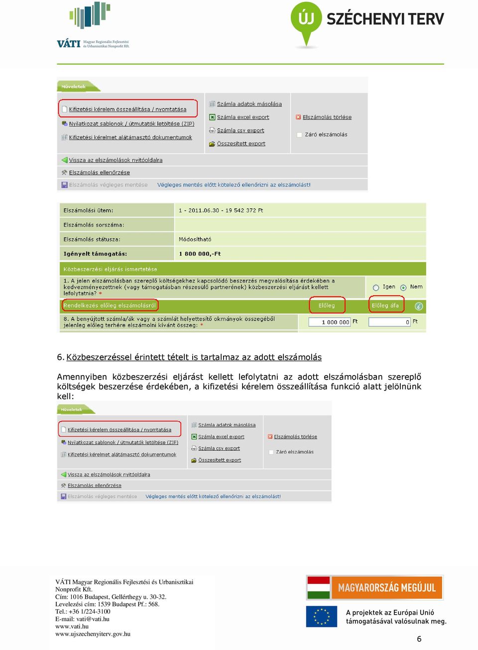 lefolytatni az adott elszámolásban szereplő költségek