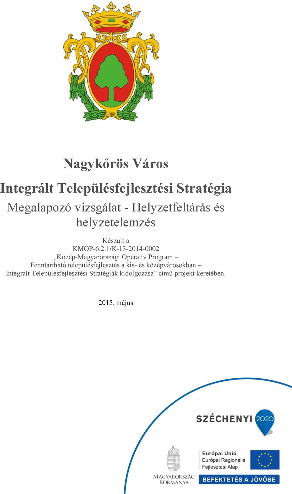 1/K-13-2014-0002 Közép-Magyarországi Operatív Program Fenntartható