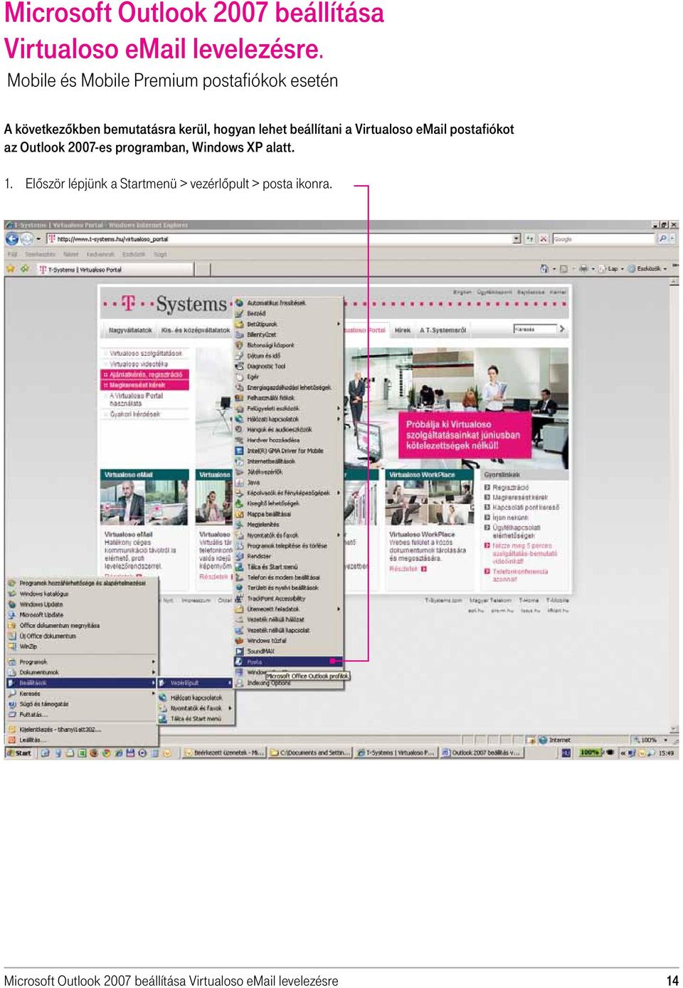 beállítani a Virtualoso email postafiókot az Outlook 2007-es programban, Windows XP alatt. 1.