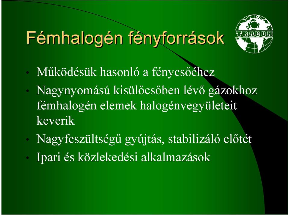 fémhalogén elemek halogénvegyületeit keverik