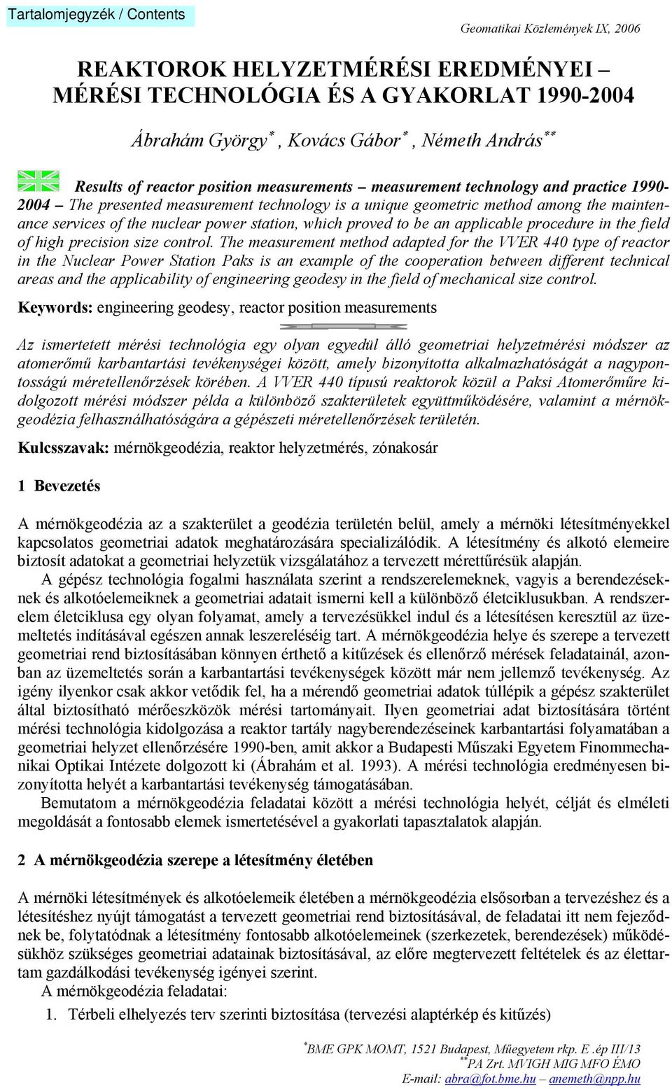 applicable procedure in the field of high precision size control.