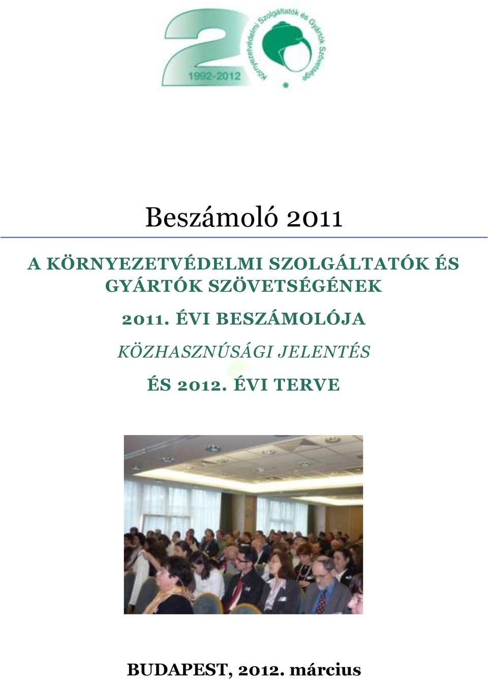 2011. ÉVI BESZÁMOLÓJA KÖZHASZNÚSÁGI