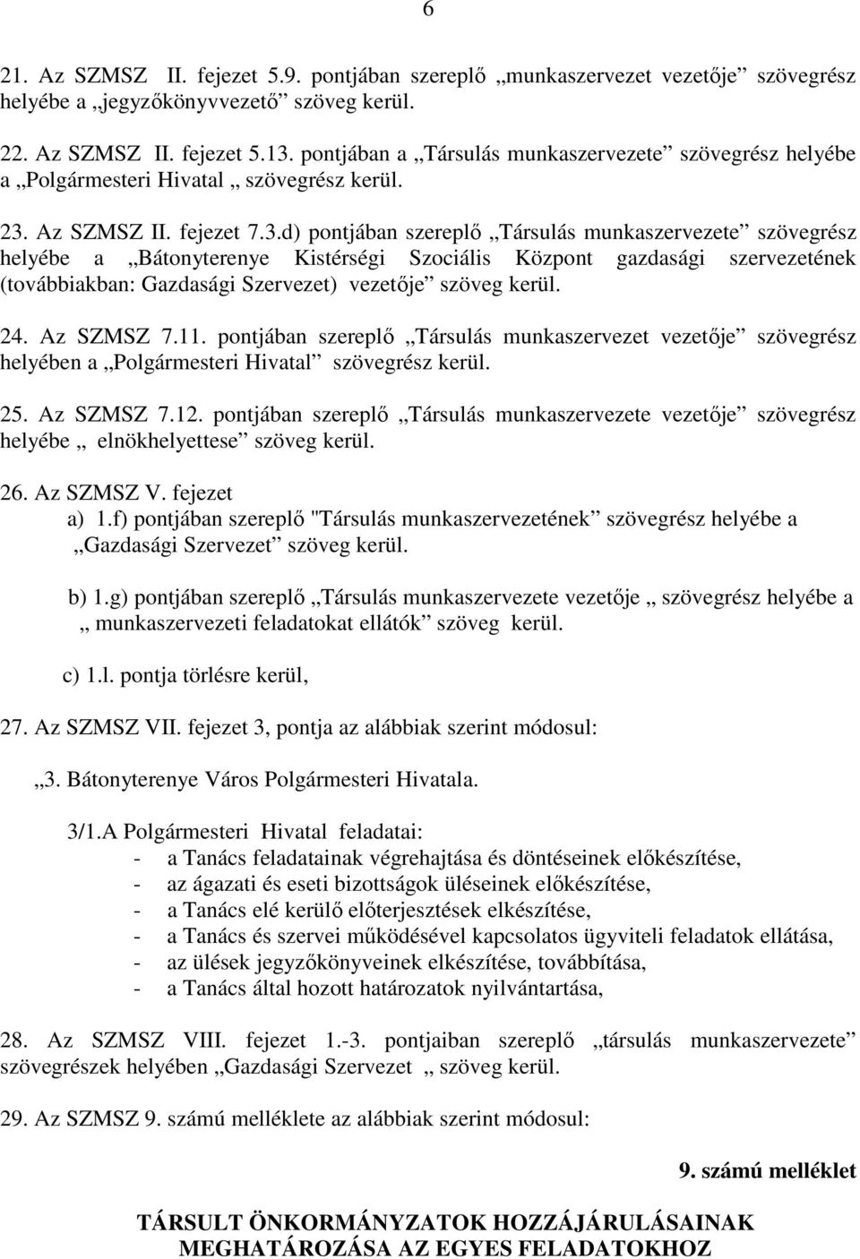 Az SZMSZ II. fejezet 7.3.