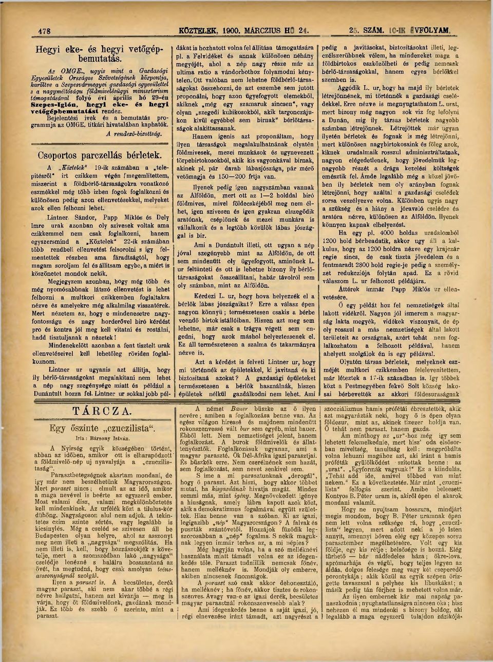 hó 29-én Szepes-Iglón, hegyi eke- és hegyi Tetőgépbematatást rendez. Bejelentési ivek és a bemutatás programmja az OMGE. titkári hivatalában kaphatók. A rendező-bizottság.