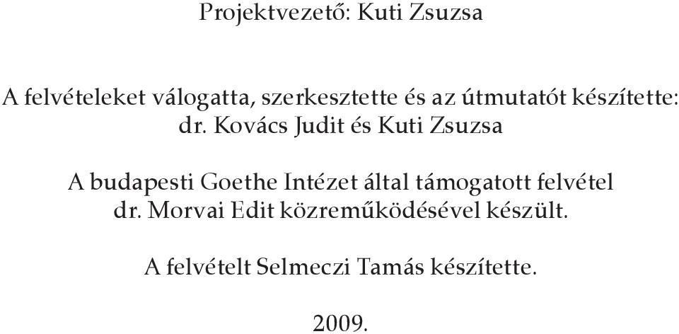 Kovács Judit és Kuti Zsuzsa A budapesti Goethe Intézet által