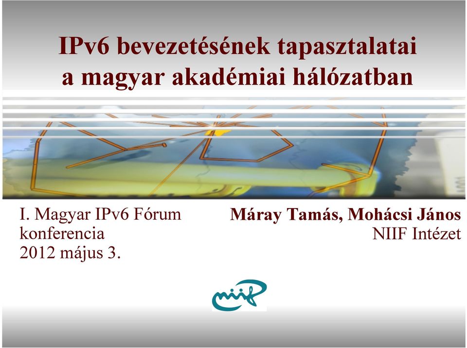 Magyar IPv6 Fórum konferencia 2012