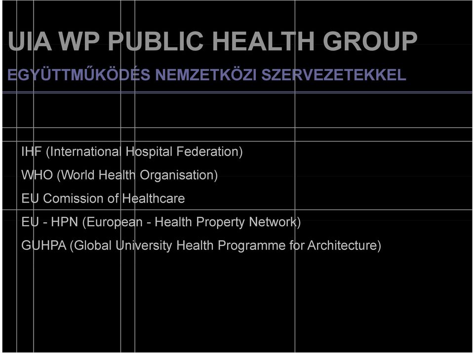 Organisation) EU Comission of Healthcare EU - HPN (European -