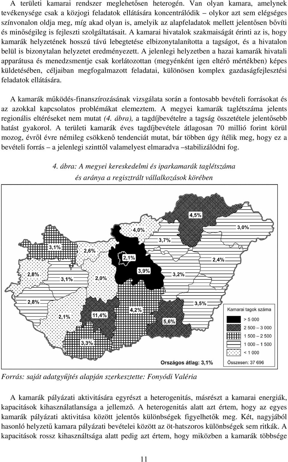 sen b víti és min ségileg is fejleszti szolgáltatásait.