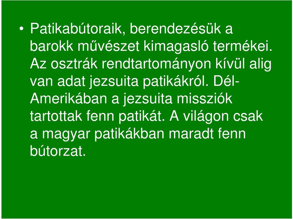 Az osztrák rendtartományon kívül alig van adat jezsuita