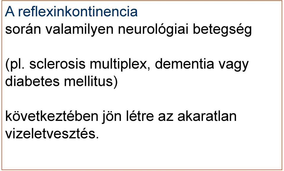 sclerosis multiplex, dementia vagy