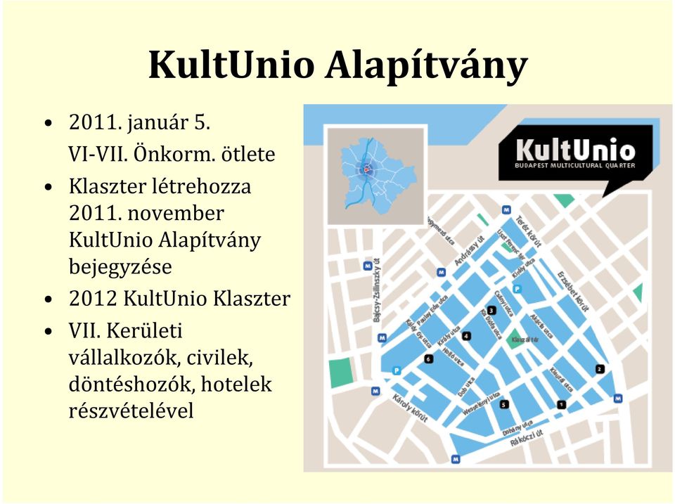 november KultUnio Alapítvány bejegyzése 2012 KultUnio