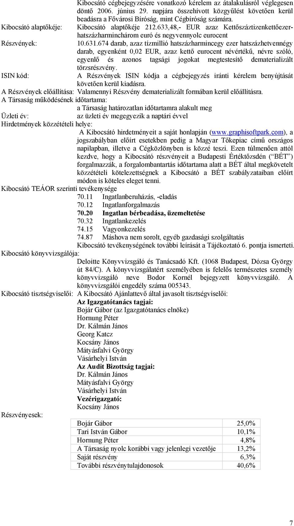 633,48,- EUR azaz Kettőszáztizenkettőezerhatszázharminchárom euró és negyvennyolc eurocent 10.631.