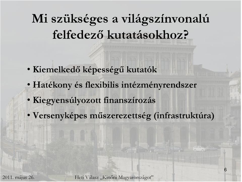 Kiemelkedő képességű kutatók Hatékony és