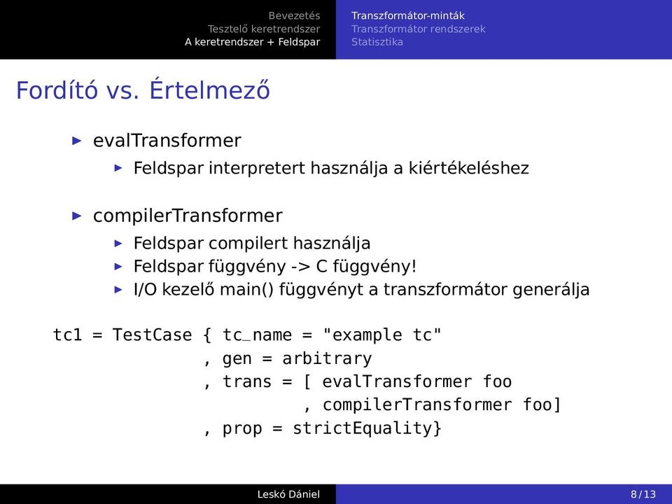 compilert használja Feldspar függvény -> C függvény!