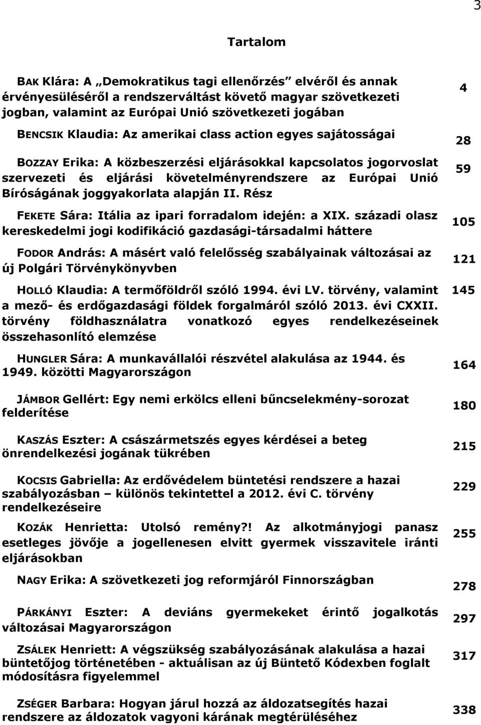 joggyakorlata alapján II. Rész FEKETE Sára: Itália az ipari forradalom idején: a XIX.