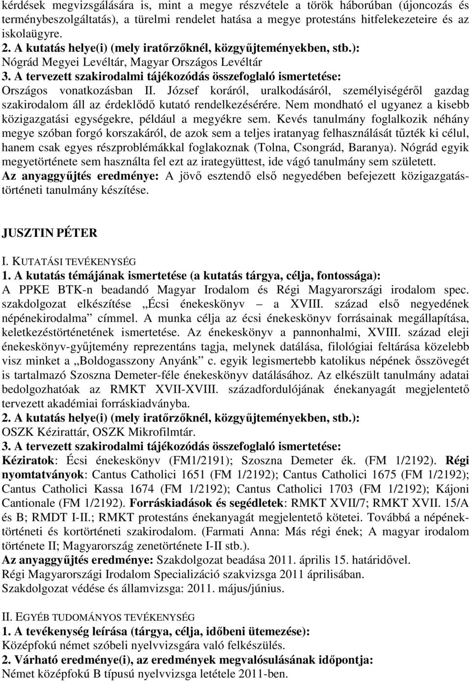 Nem mondható el ugyanez a kisebb közigazgatási egységekre, például a megyékre sem.