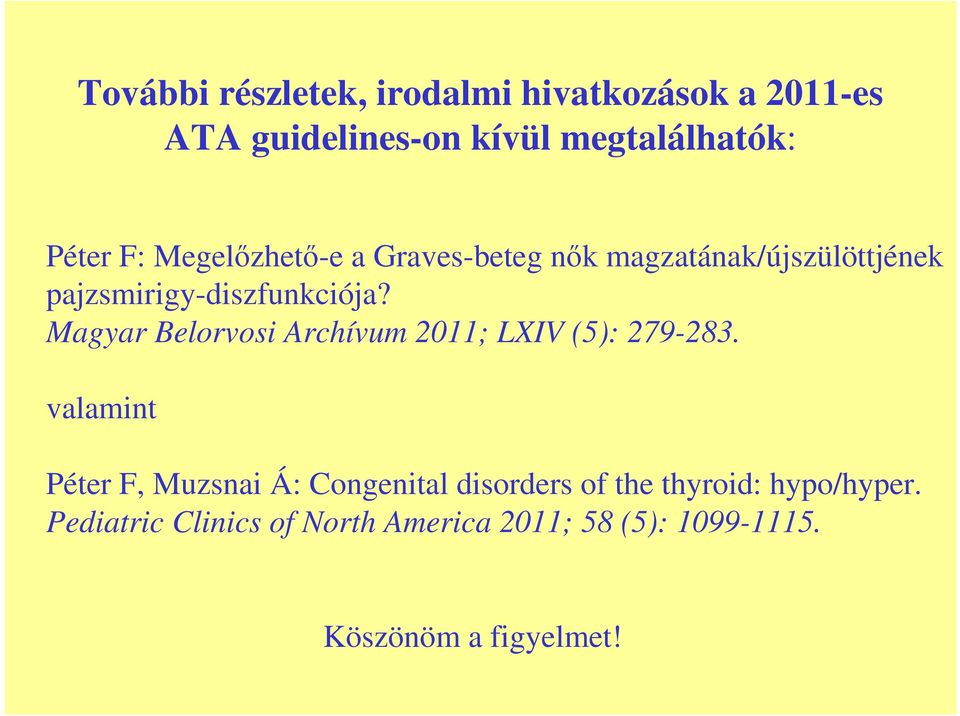 Magyar Belorvosi Archívum 2011; LXIV (5): 279-283.