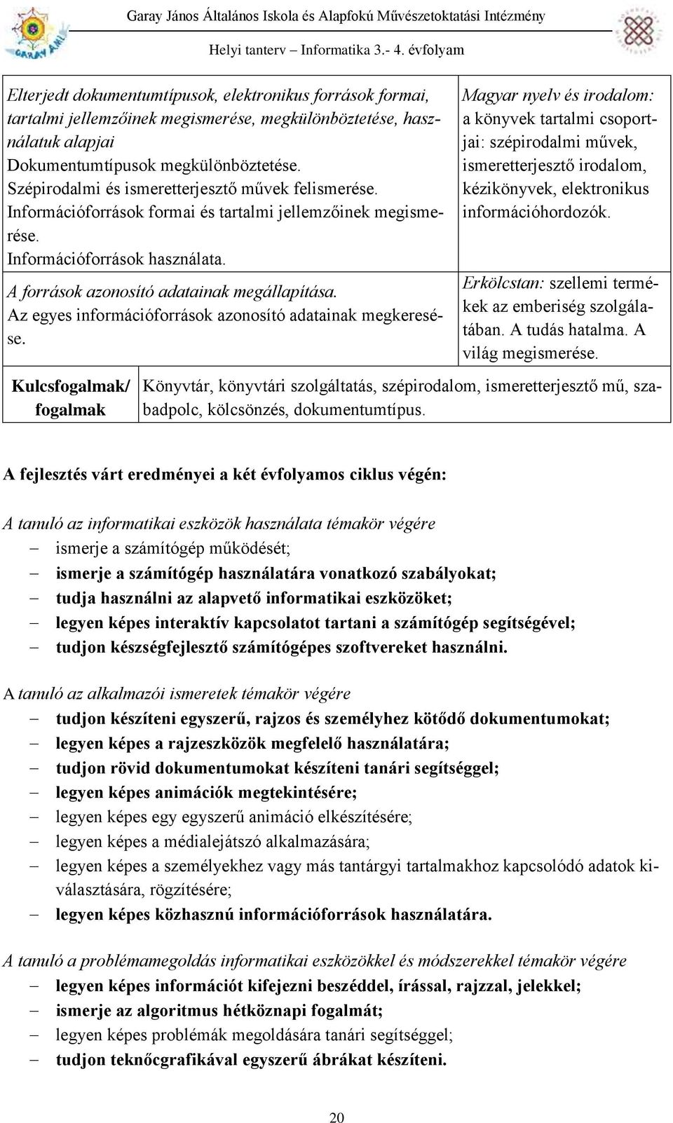 Az egyes információforrások azonosító adatainak megkeresése.