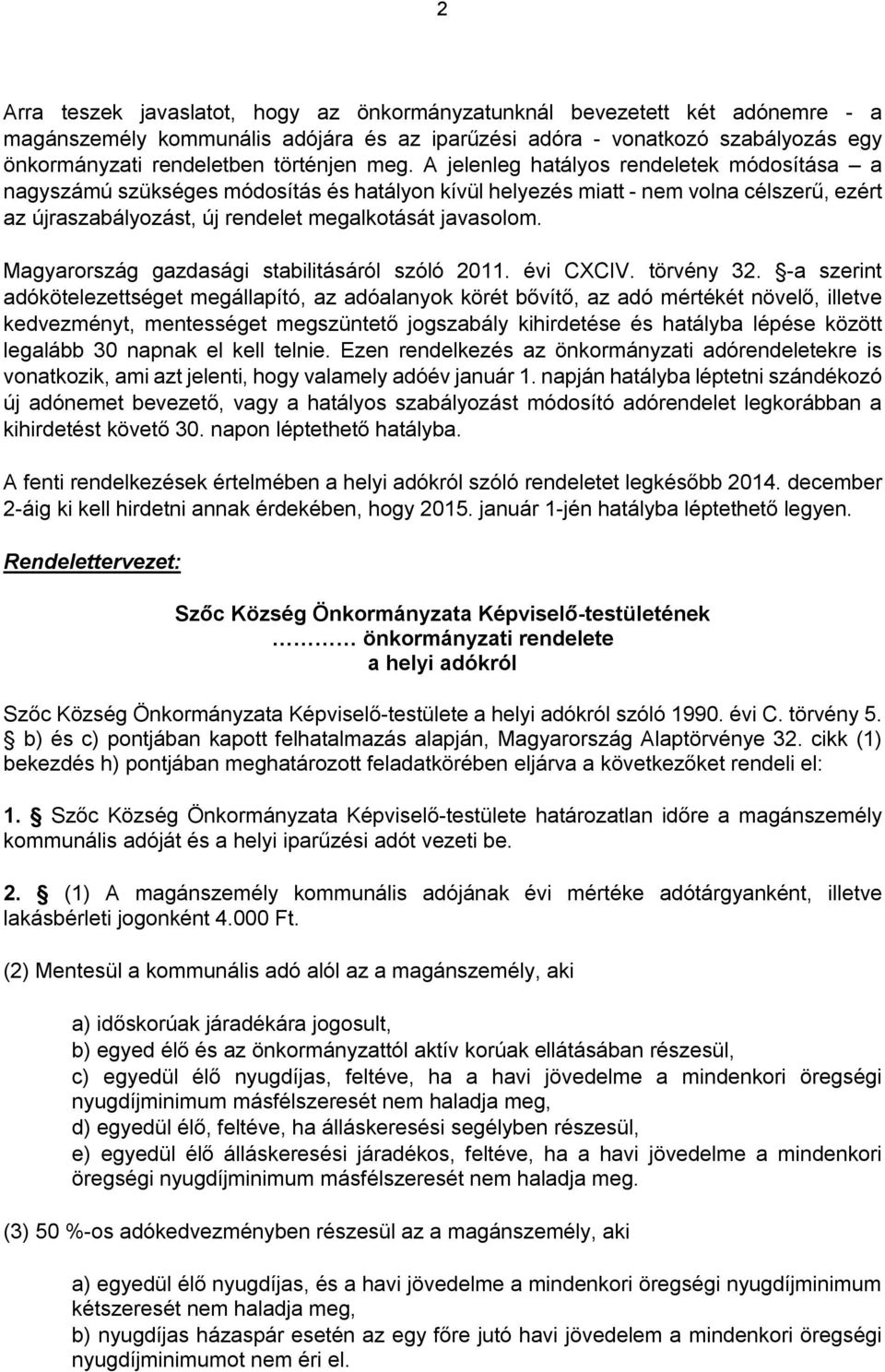 Magyarország gazdasági stabilitásáról szóló 2011. évi CXCIV. törvény 32.