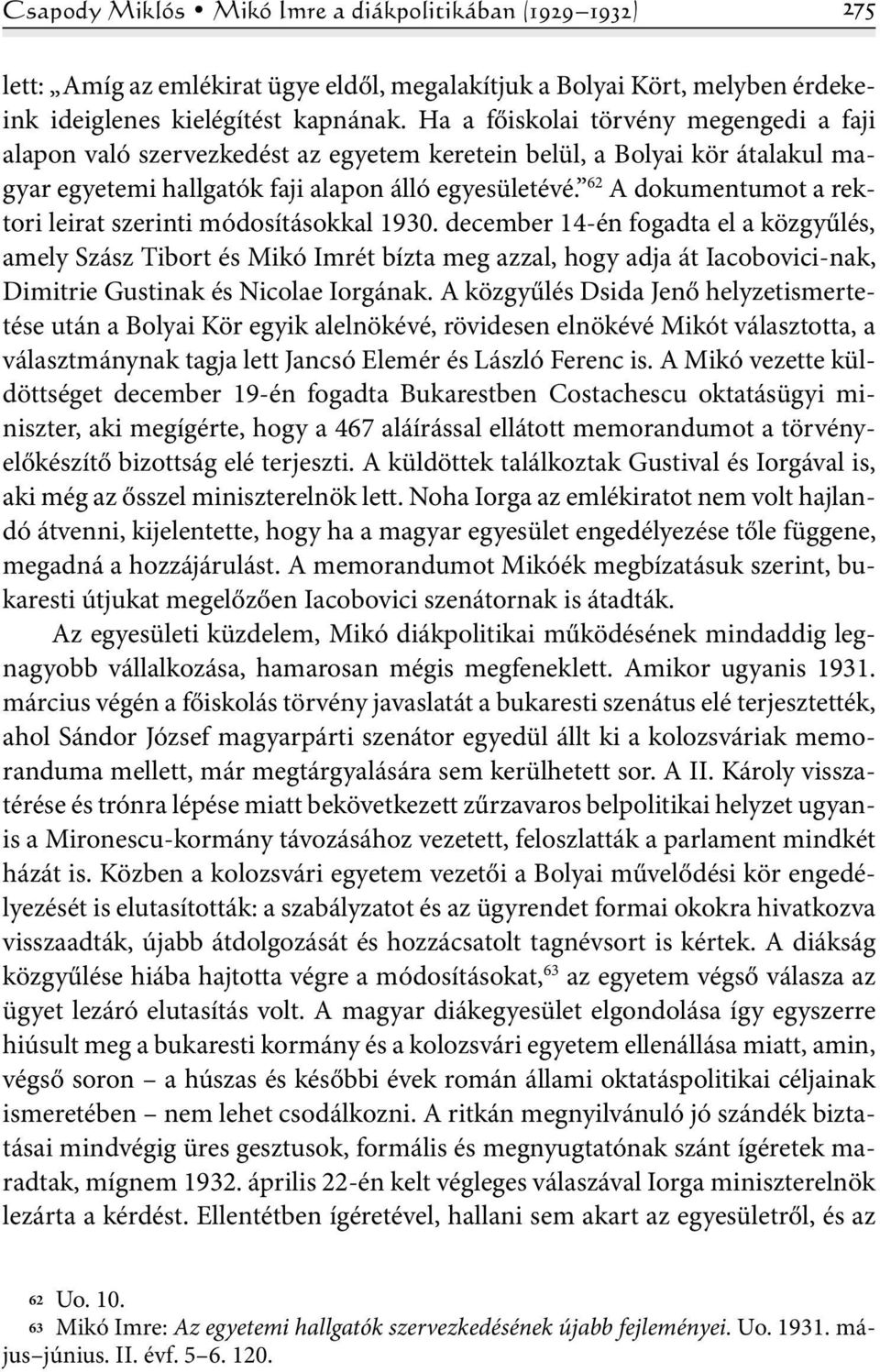 62 A dokumentumot a rektori leirat szerinti módosításokkal 1930.