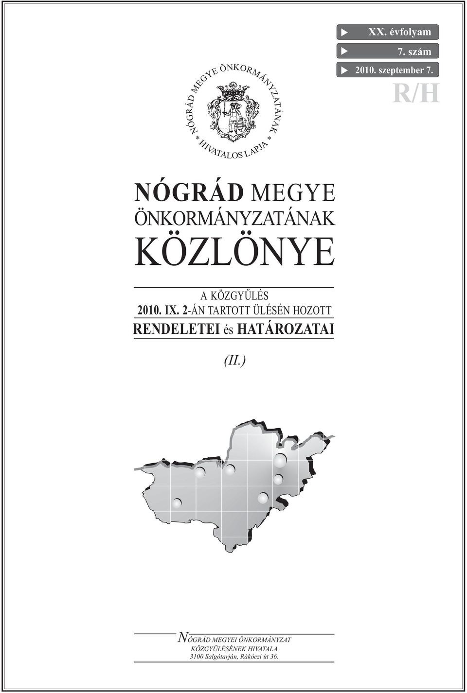 ÖNKORMÁNYZATÁNAK KÖZLÖNYE A KÖZGYŰLÉS 2010. IX.