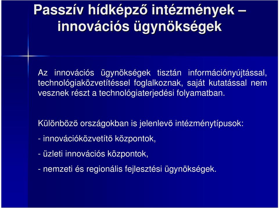 technológiaterjedési folyamatban.