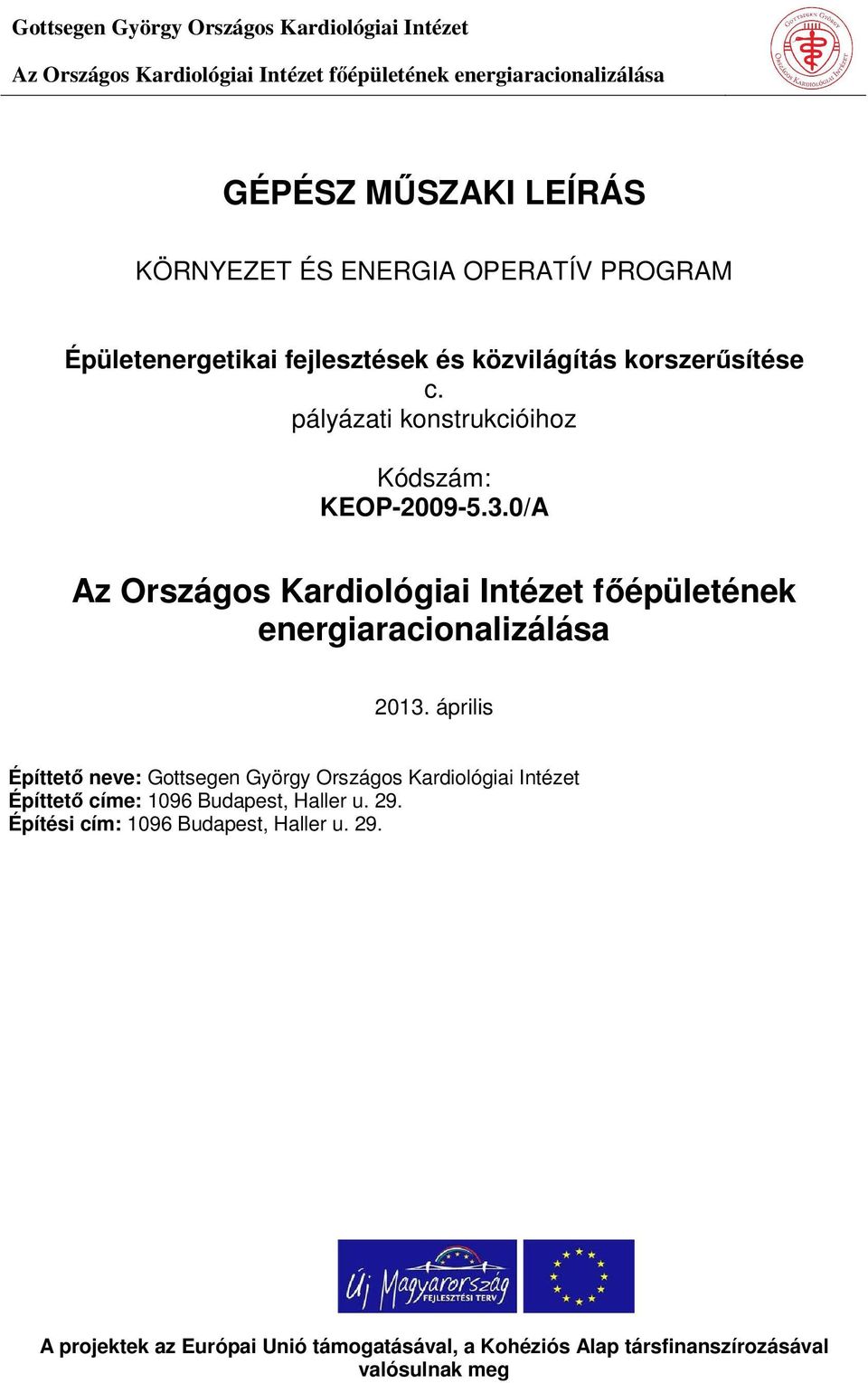 0/A Az Országos Kardiológiai Intézet főépületének energiaracionalizálása 2013.