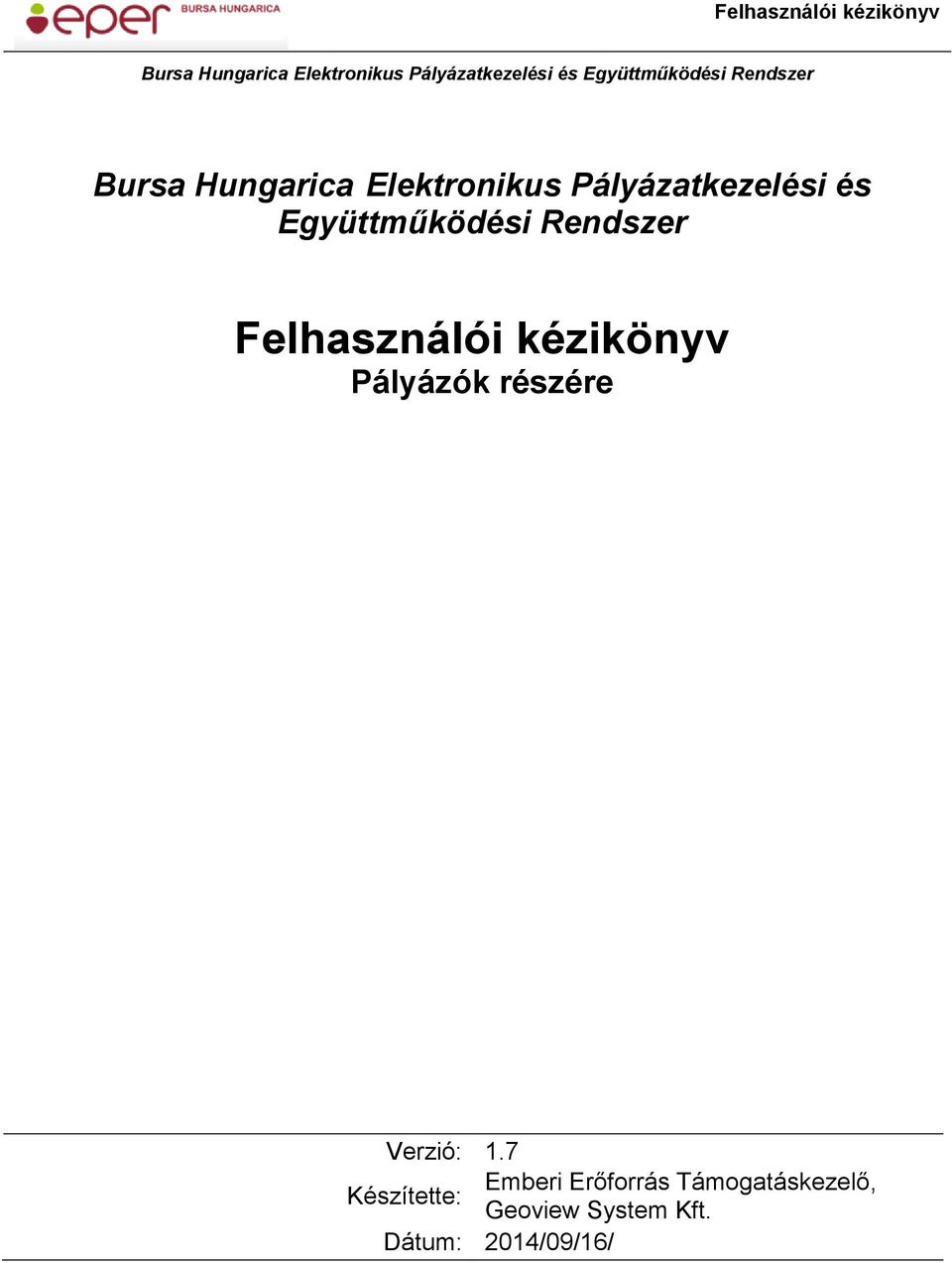 Pályázatkezelési és Együttműködési Rendszer Felhasználói kézikönyv