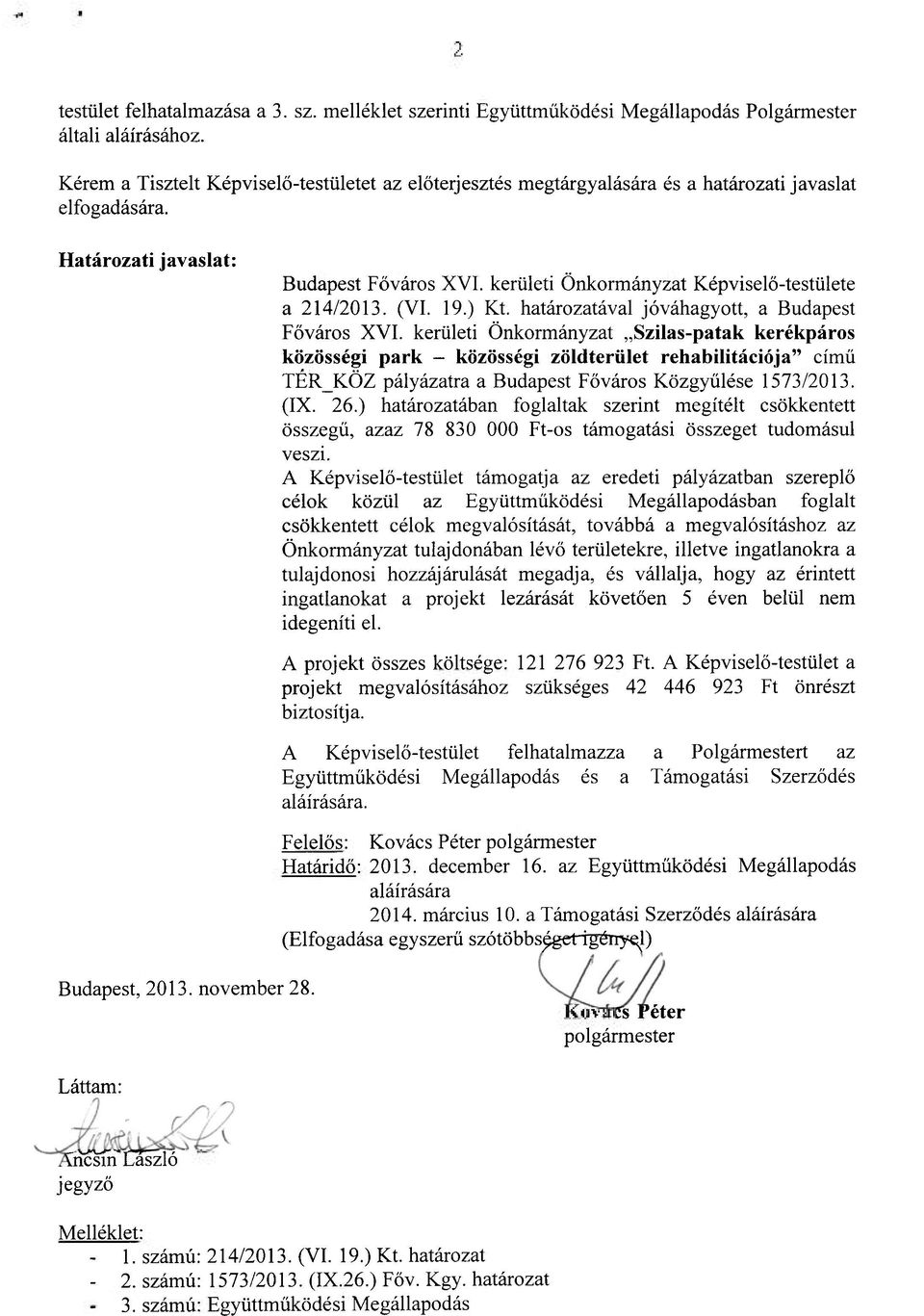 kerületi Önkormányzat Képviselő-testülete a 214/2013. (VI. 19.) Kt. határozatával jóváhagyott, a Budapest Főváros XVI.