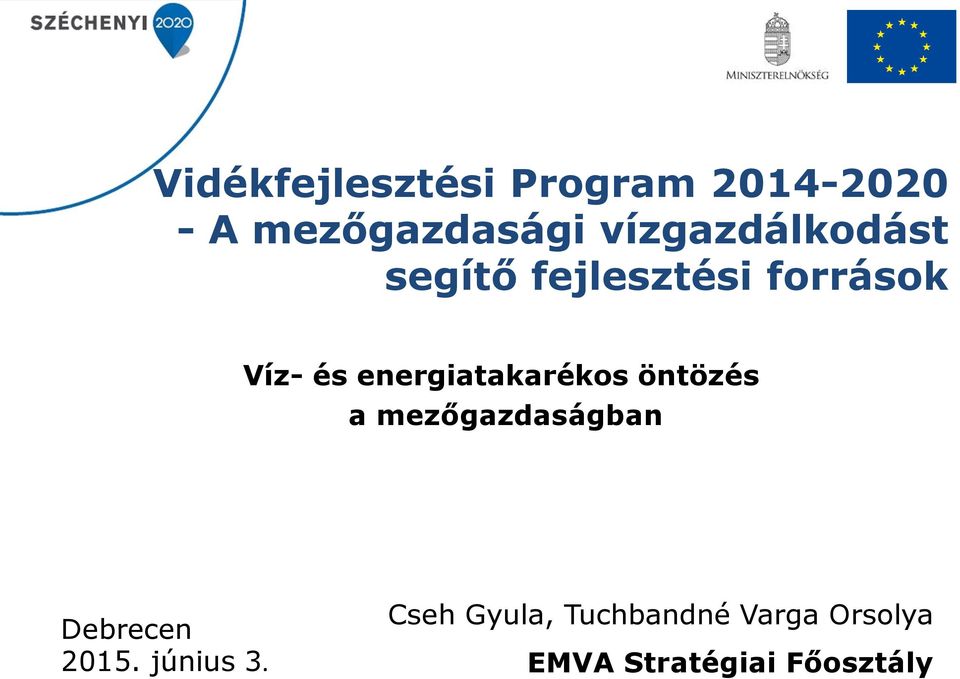 energiatakarékos öntözés a mezőgazdaságban Debrecen 2015.