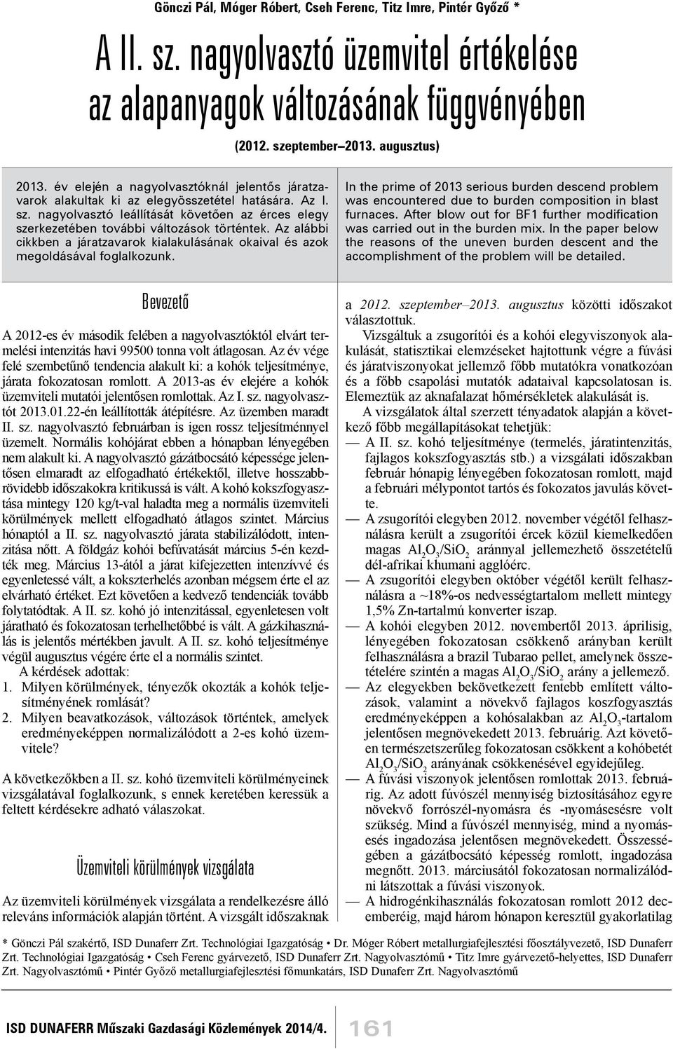 Az alábbi cikkben a járatzavarok kialakulásának okaival és azok megoldásával foglalkozunk.