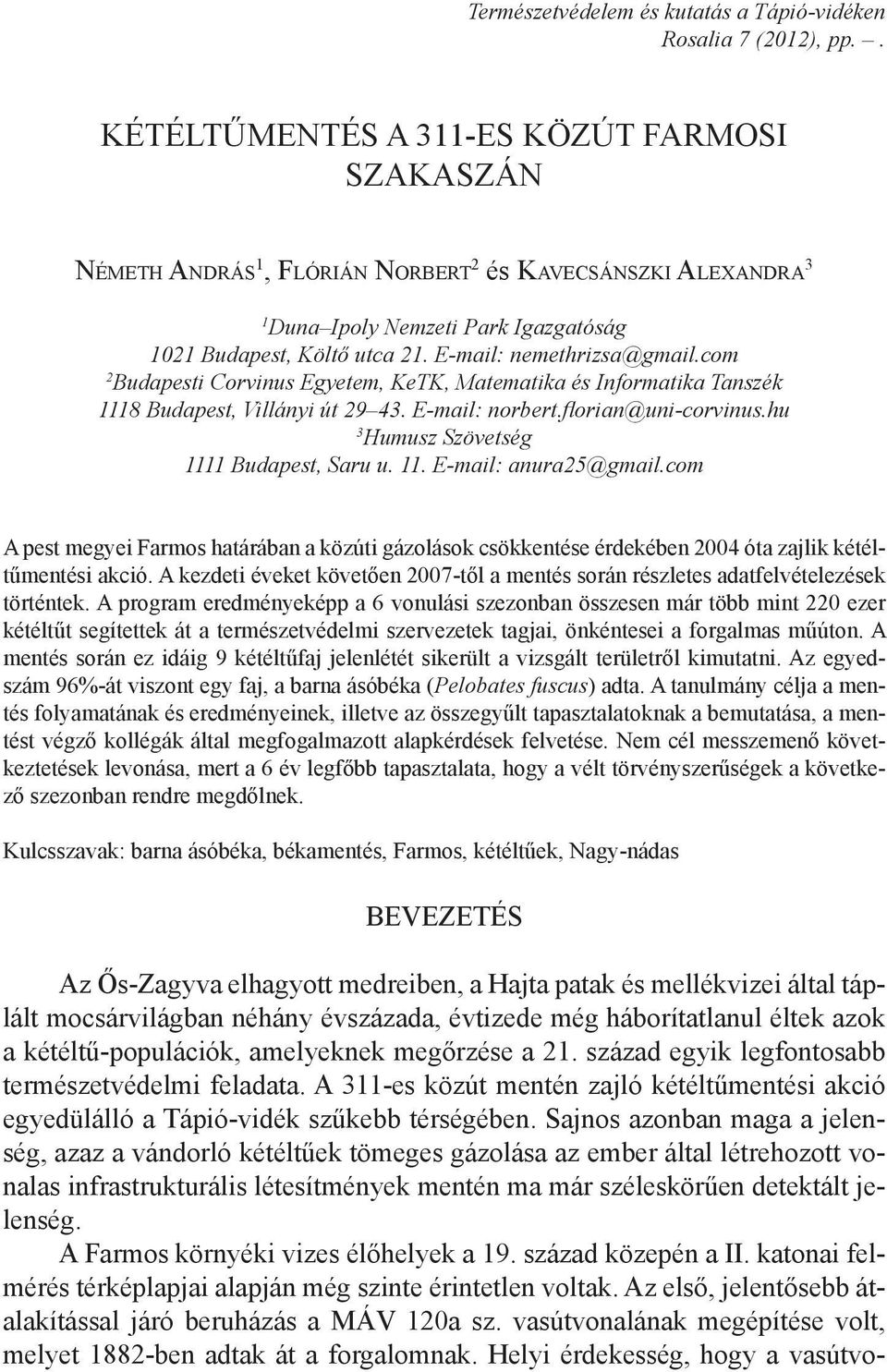 E-mail: nemethrizsa@gmail.com 2 Budapesti Corvinus Egyetem, KeTK, Matematika és Informatika Tanszék 1118 Budapest, Villányi út 29 43. E-mail: norbert.fl orian@uni-corvinus.