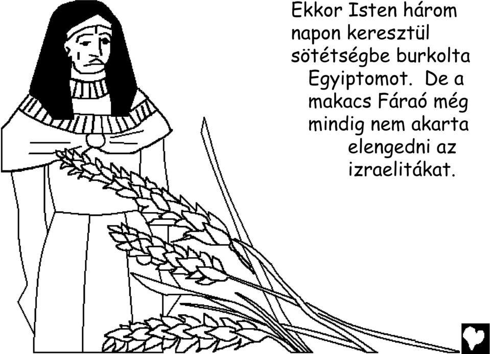 Egyiptomot.