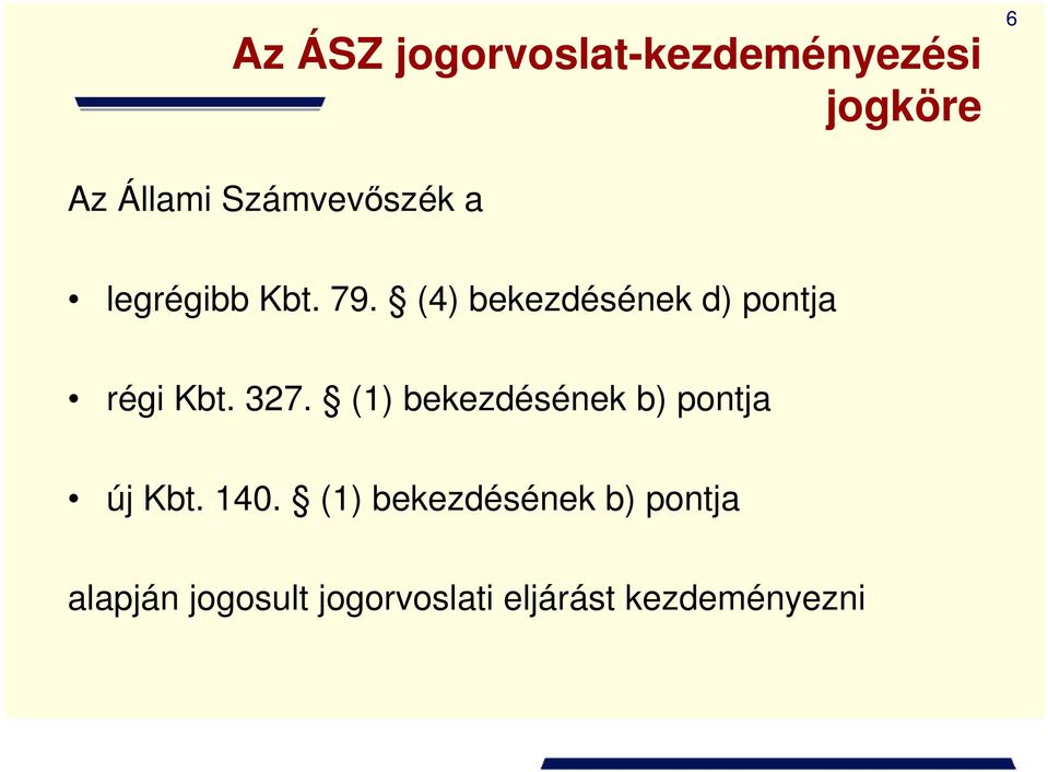 (4) bekezdésének d) pontja régi Kbt. 327.