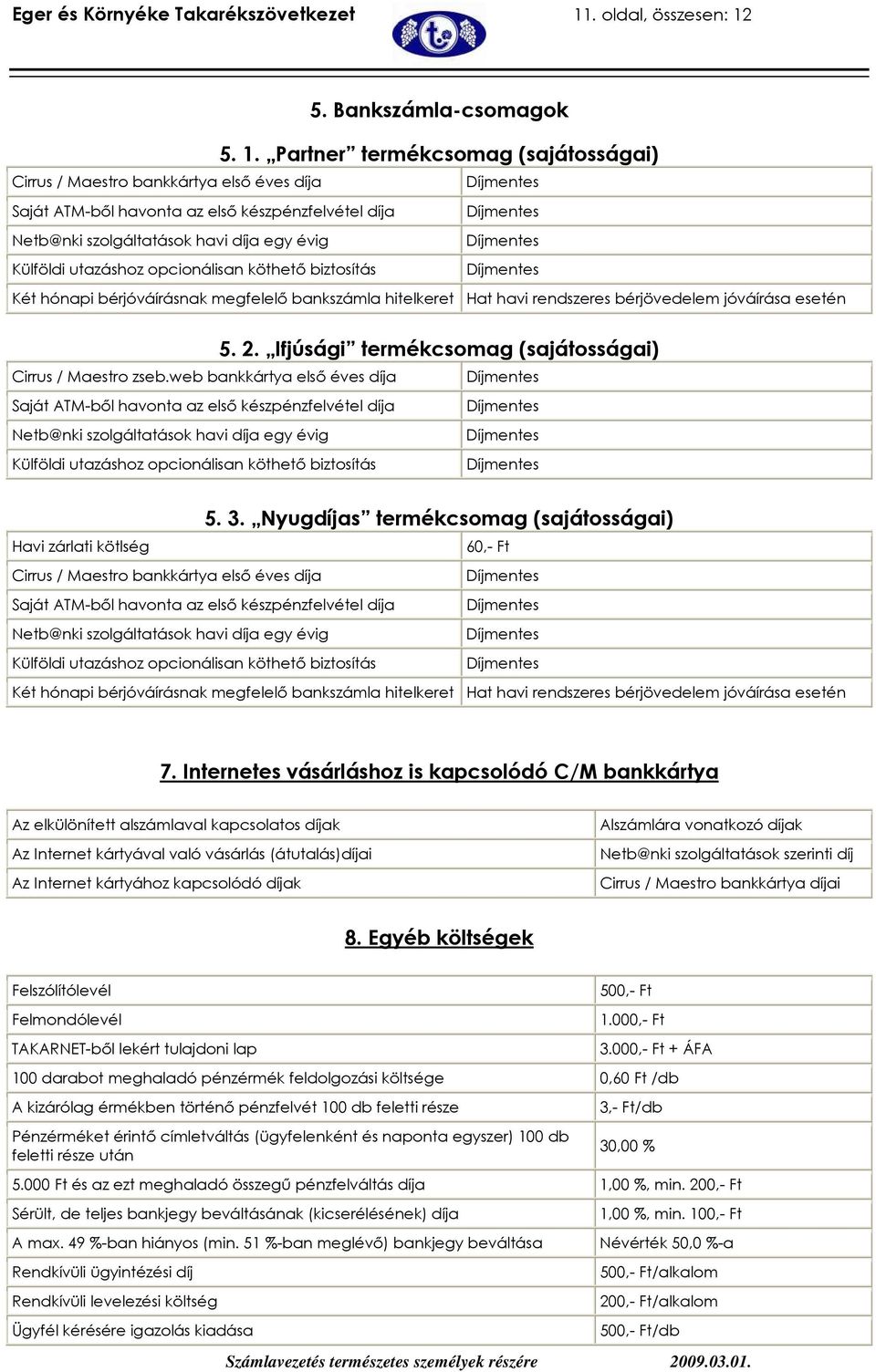 5. Bankszámla-csomagok 5. 1.