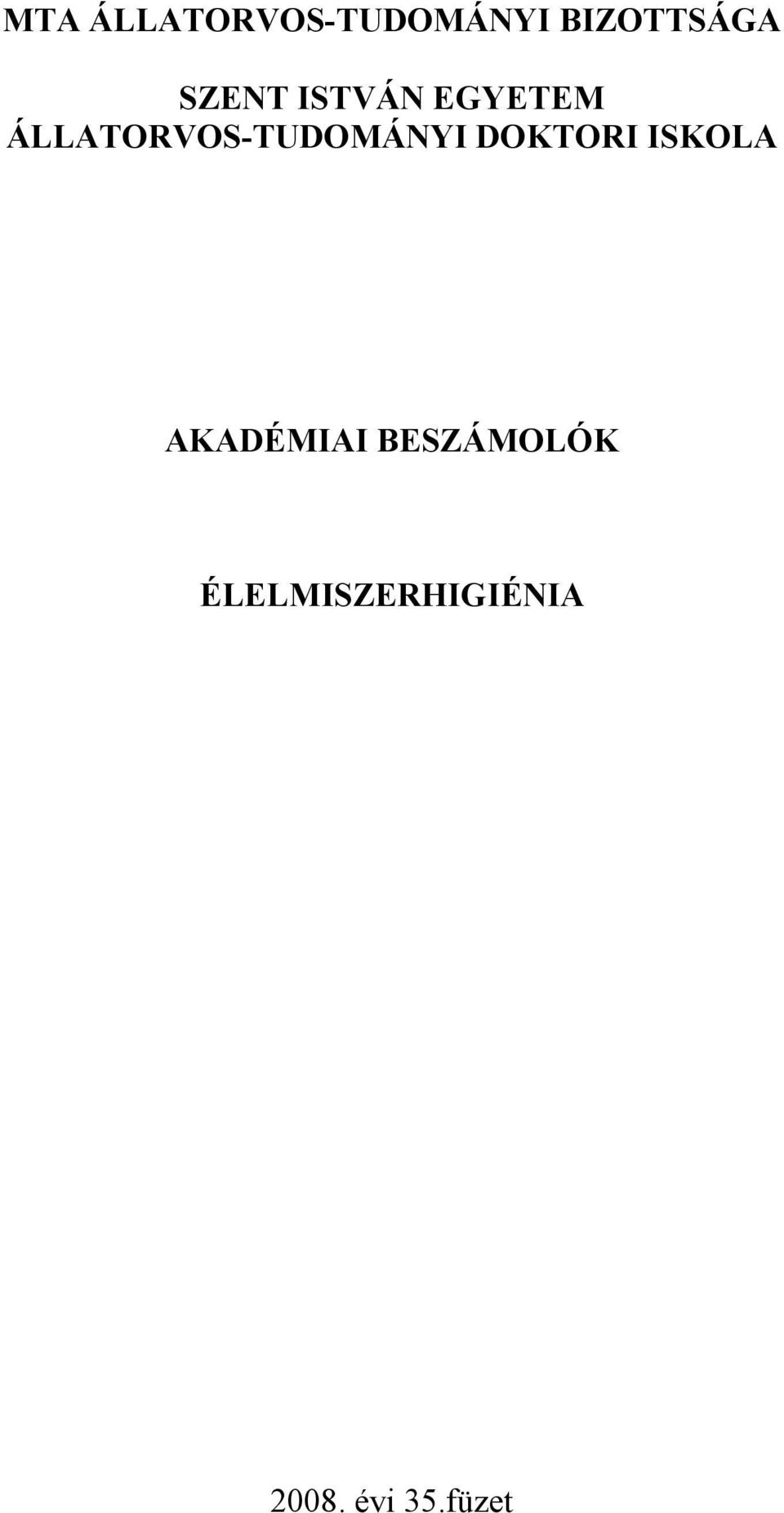 ÁLLATORVOS-TUDOMÁNYI DOKTORI ISKOLA