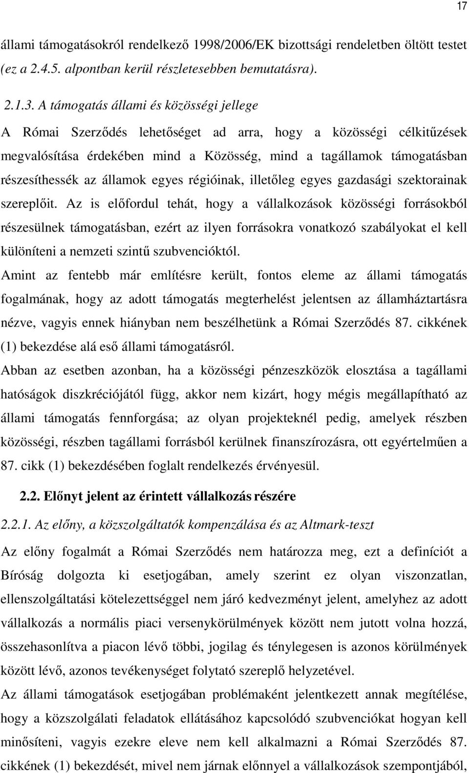 államok egyes régióinak, illetıleg egyes gazdasági szektorainak szereplıit.