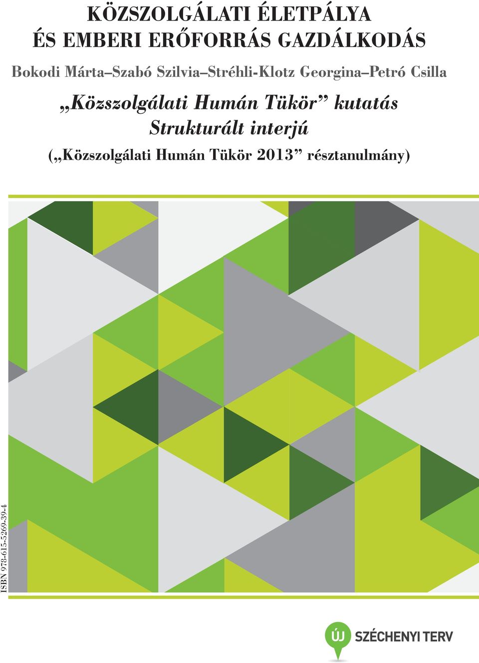 Csilla Közszolgálati Humán Tükör kutatás Strukturált interjú