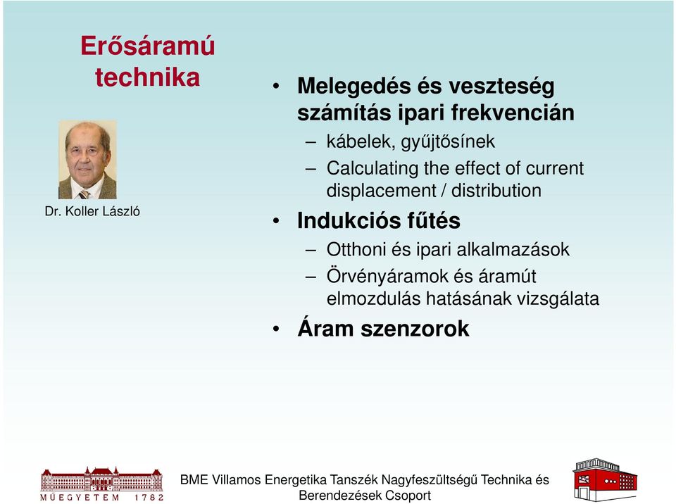 displacement / distribution Indukciós fűtés Otthoni és ipari