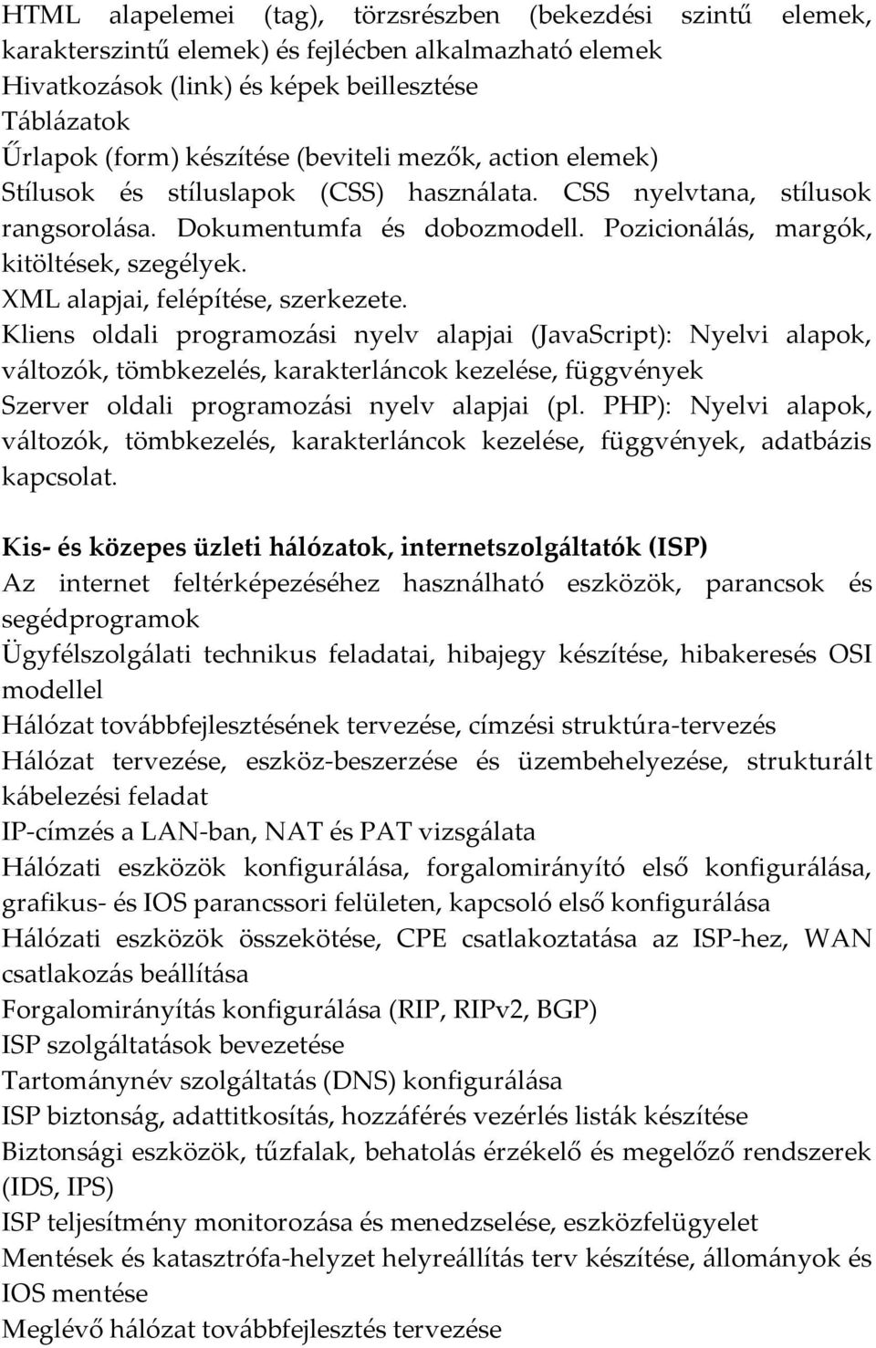 XML alapjai, felépítése, szerkezete.