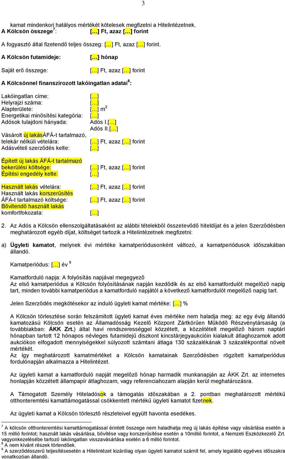 kategória: Adósok tulajdoni hányada: Adós I. Adós II.