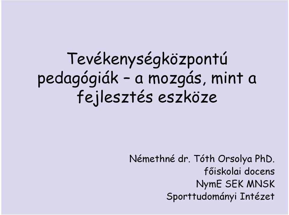 Némethné dr. Tóth Orsolya PhD.
