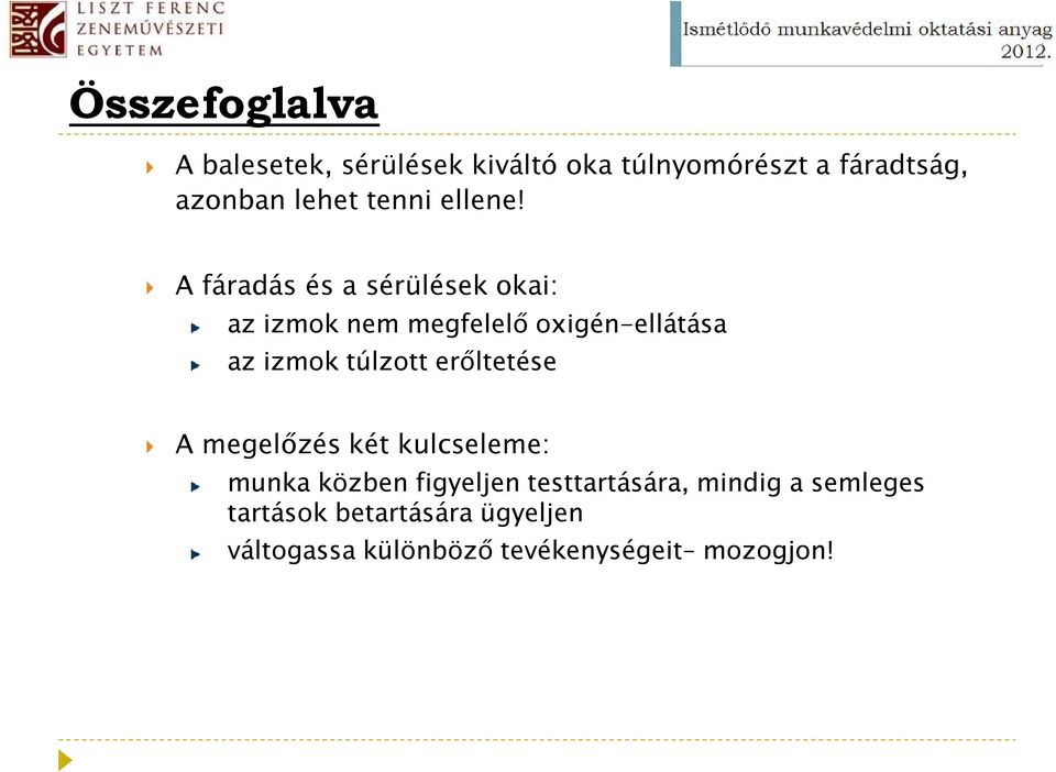 A fáradás és a sérülések okai: az izmok nem megfelelő oxigén-ellátása az izmok túlzott